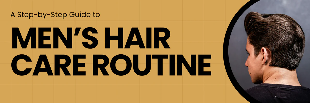 Men hair care routine step by step Pakistan